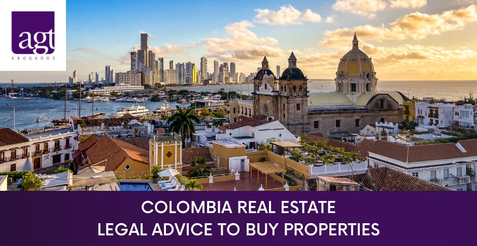 Colombia Real Estate - Legal advice to buy properties