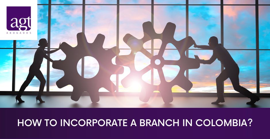 How to incorporate a branch in Colombia?